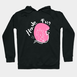 Have fun doodle Hoodie